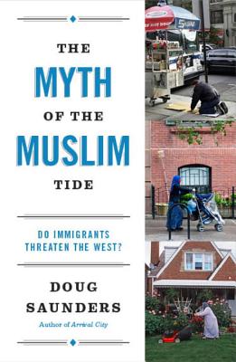 The Myth of the Muslim Tide: Do Immigrants Threaten the West