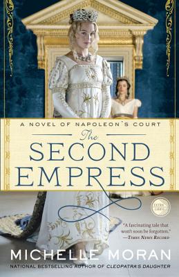 The Second Empress: A Novel Of Napoleon's Court