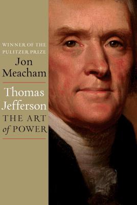 Image for Thomas Jefferson: The Art of Power Thomas Jefferson: The Art of Power