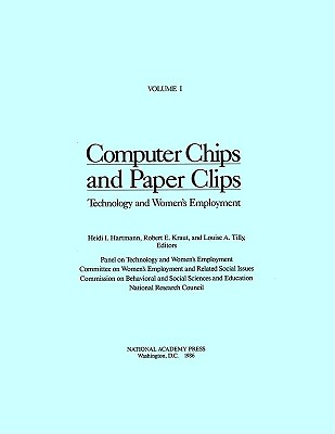 Computer Chips and Paper Clips: Technology and Women's Employment, Volume I