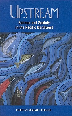 Image for Upstream Salmon And Society In The Pacific Northwest