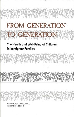 From Generation to Generation: The Health and Well-Being of Children in Immigrant Families