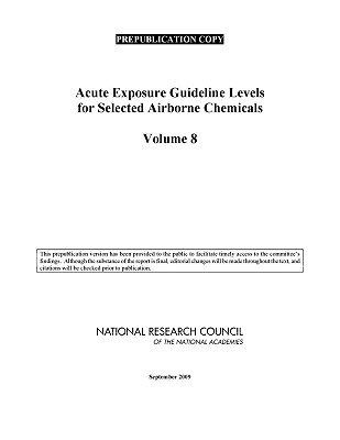Acute Exposure Guidelines Levels for Selected Airborne Chemicals Volume 8