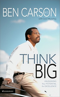 Image for Think Big: Unleashing Your Potential for Excellence Think Big: Unleashing Your Potential for Excellence