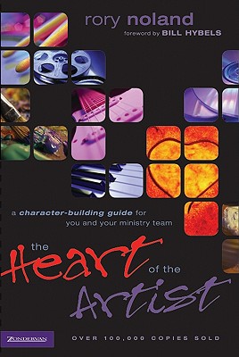 The Heart of the Artist: A Character-building Guide for You and Your Ministry Team