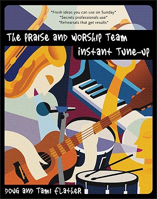 Image for Praise and Worship Team Instant Tune-Up, The Praise and Worship Team Instant Tune-Up, The