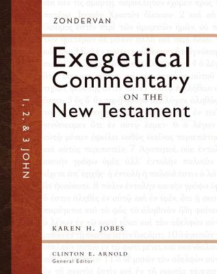 1, 2, and 3 John (Zondervan Exegetical Commentary on the New Testament)