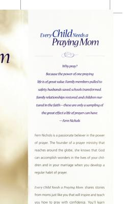 Every Child Needs a Praying Mom Nichols, Fern; Evelyn Christenson and Grant, Janet Kobobel