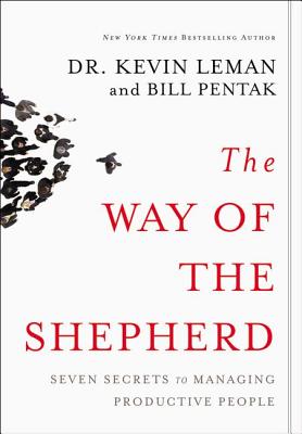 The Way of the Shepherd Seven Secrets to Managing Productive People