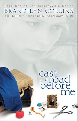 Image for Cast a Road Before Me (The Bradleyville Series #1)