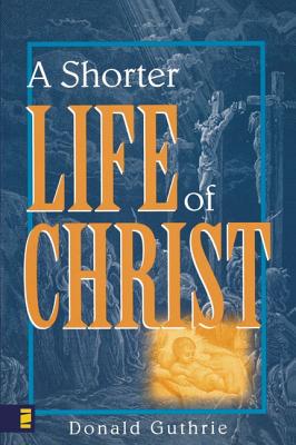 Shorter Life of Christ, A