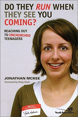 Do They Run When They See You Coming: Reaching Out to Unchurched Teenagers