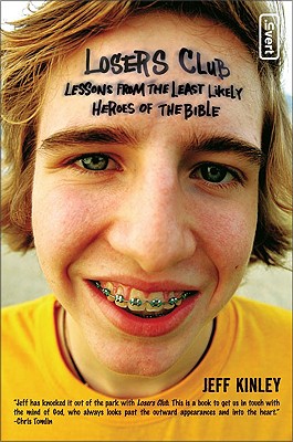The Losers Club: Lessons from the Least Likely Heroes of the Bible (invert)