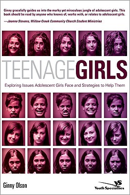 Teenage Girls : Exploring Issues Adolescent Girls Face and Strategies to Help Them