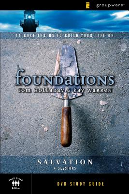 Image for The Salvation Study Guide: 11 Core Truths to Build Your Life On (Foundations) The Salvation Study Guide: 11 Core Truths to Build Your Life On (Foundations)