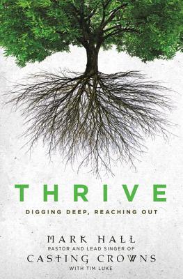 Thrive: Digging Deep, Reaching Out