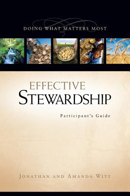Effective Stewardship Participant's Guide: Doing What Matters Most