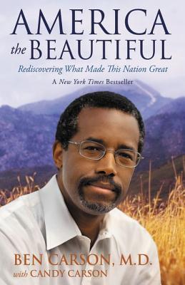 Image for America the Beautiful: Rediscovering What Made This Nation Great