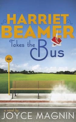 Harriet Beamer Takes the Bus (Harriet Beamer Series)