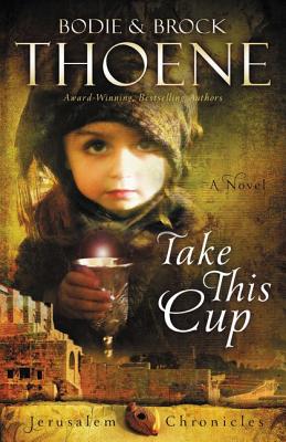 Image for Take This Cup (The Jerusalem Chronicles)