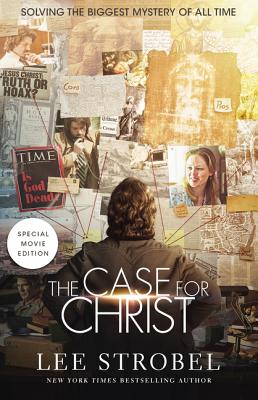 The Case for Christ Movie Edition: Solving the Biggest Mystery of All Time (Case for . Series)