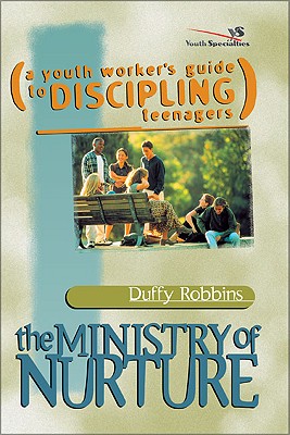 The Ministry of Nurture (How to build real-life faith into your kids)