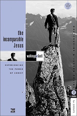 Image for The Incomparable Jesus: Experiencing the Power of Christ: 13 Studies for Groups (Pamphlet)