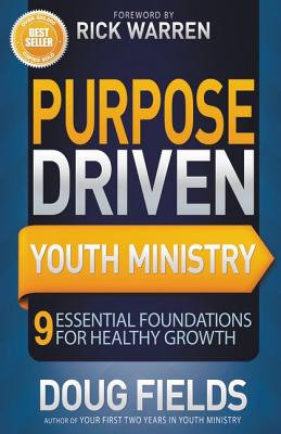 Image for Purpose Driven Youth Ministry: 9 Essential Foundations for Healthy Growth (Youth Specialties)