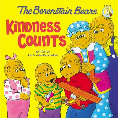 The Berenstain Bears: Kindness Counts (Berenstain Bears/Living Lights: A Faith Story)