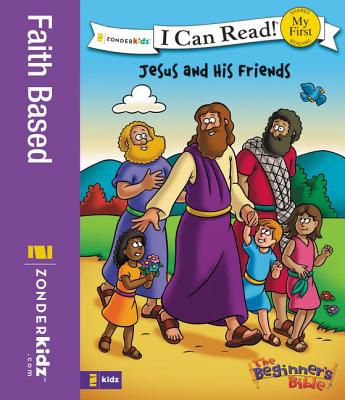 Image for The Beginner's Bible Jesus and His Friends: My First (I Can Read! / The Beginner's Bible)