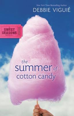 The Summer of Cotton Candy (A Sweet Seasons Novel)