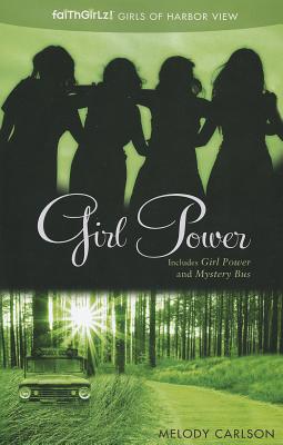 Girl Power (Faithgirlz / Girls of Harbor View)