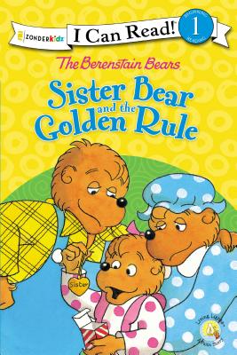 Image for The Berenstain Bears Sister Bear and the Golden Rule: Level 1 (I Can Read! / Berenstain Bears / Living Lights: A Faith Story) The Berenstain Bears Sister Bear and the Golden Rule: Level 1 (I Can Read! / Berenstain Bears / Living Lights: A Faith Story)