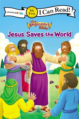 Image for The Beginner's Bible Jesus Saves the World: My First (I Can Read! / The Beginner's Bible)