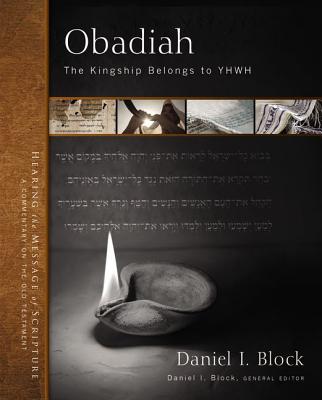 Image for ZECOT Obadiah: The Kingship Belongs to YHWH (Hearing the Message of Scripture: A Commentary on the Old Testament)