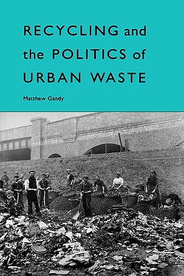 Recycling and the Politics of Urban Waste