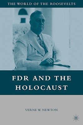 Image for FDR and the Holocaust (The World of the Roosevelts) FDR and the Holocaust (The World of the Roosevelts)