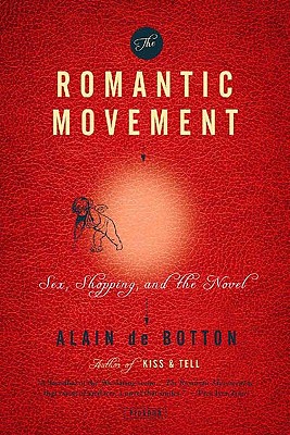 Image for The Romantic Movement: Sex, Shopping, and the Novel The Romantic Movement: Sex, Shopping, and the Novel