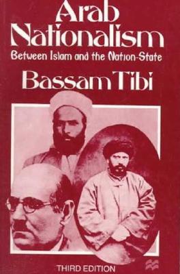 Image for Arab Nationalism: Between Islam and the Nation-State