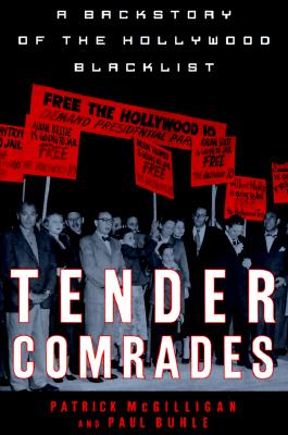 Image for Tender Comrades: A Backstory of the Hollywood Blacklist Tender Comrades: A Backstory of the Hollywood Blacklist