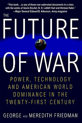 The Future of War: Power, Technology and American World Dominance in the Twenty-first Century