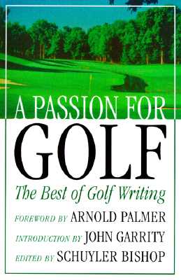 A Passion for Golf the Best of Golf Writing
