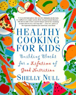 Image for Healthy Cooking for Kids: Building Blocks for a Lifetime of Good Nutrition