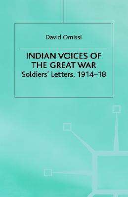 Indian Voices of the Great War: Soldiers Letters, 191418