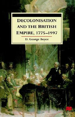 Decolonisation and the British Empire, 1775-1997