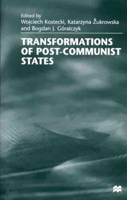 Transformations of Post-Communist States