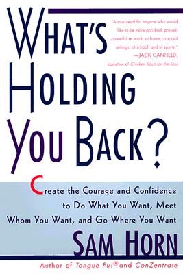 Image for "What's Holding You Back?: 30 Days to Having the Courage and Confidence to Do What You Want, Meet Whom You Want, and Go Where You Want"