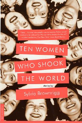 Ten Women Who Shook the World: Stories