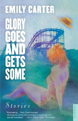 Image for Glory Goes and Gets Some: Stories