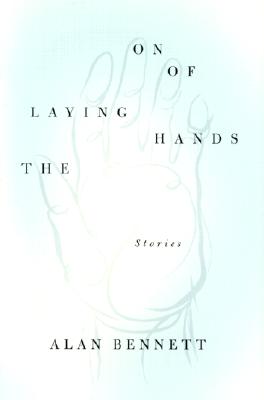 Image for The Laying On of Hands: Stories